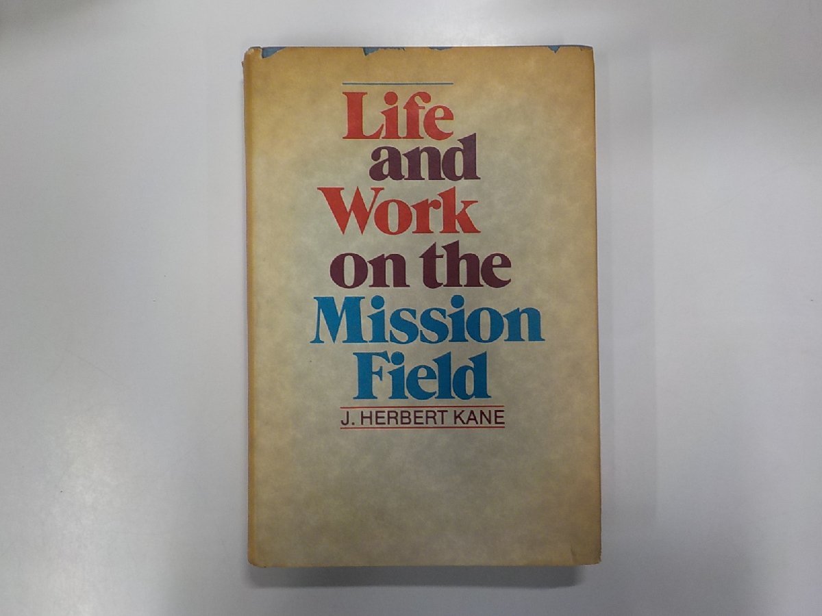 16V1028◆LIFE AND WORK ON THE MISSION FIELD J. HERBERT KANE BAKER BOOK HOUSE▼_画像1