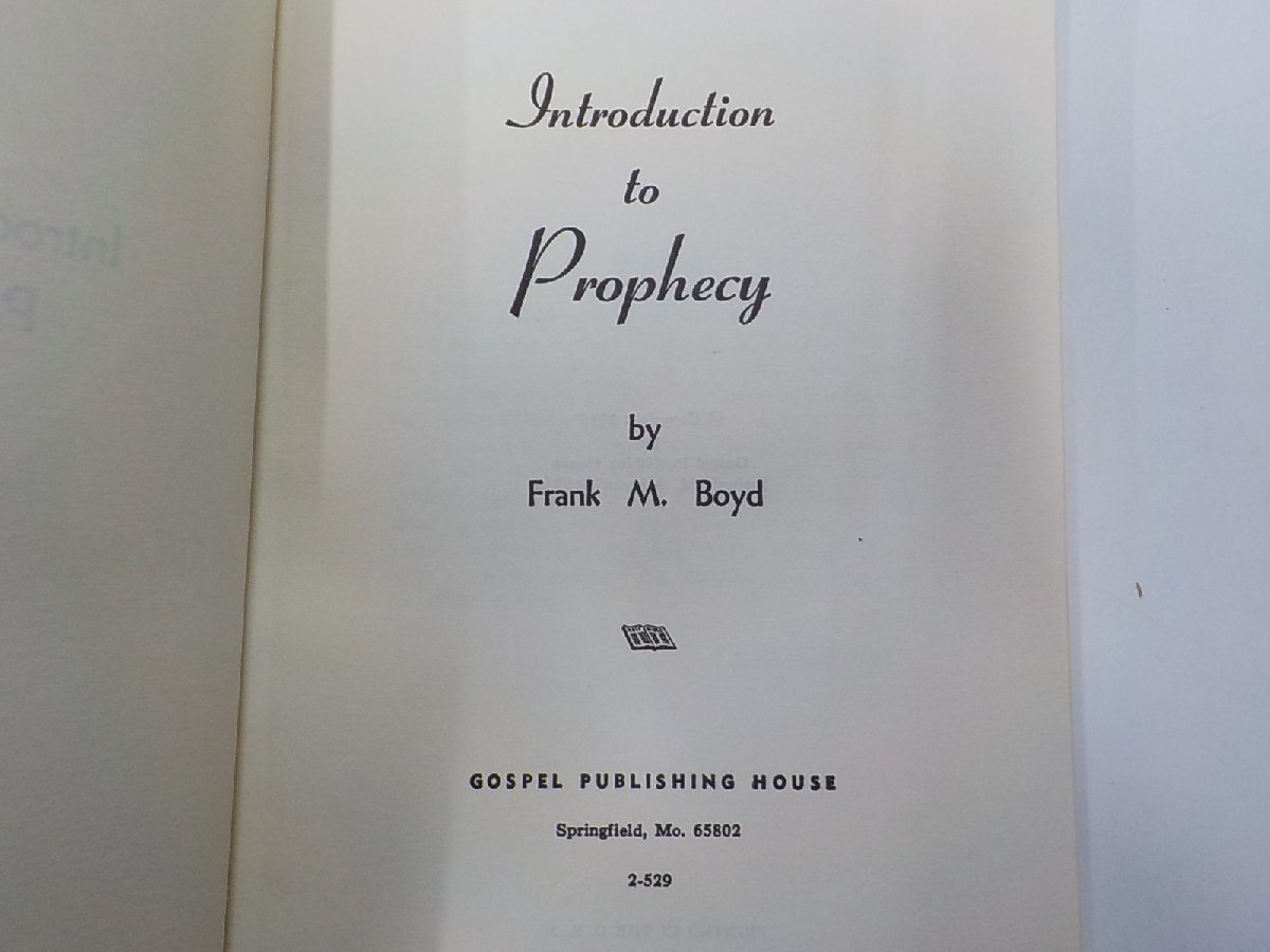 6V9701◆Introduction to Prophecy Frank M. Boyd GOSPEL PUBLISHING HOUSE☆_画像3