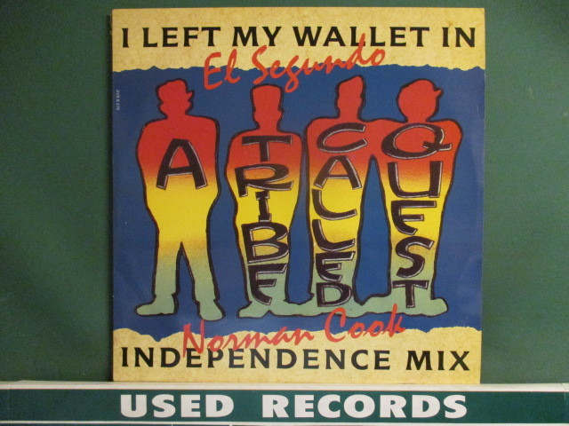A Tribe Called Quest ： I Left My Wallet In El Segundo Norman Cook Remix 12'' (( Independence Mix / Drum Pan Mix_画像1