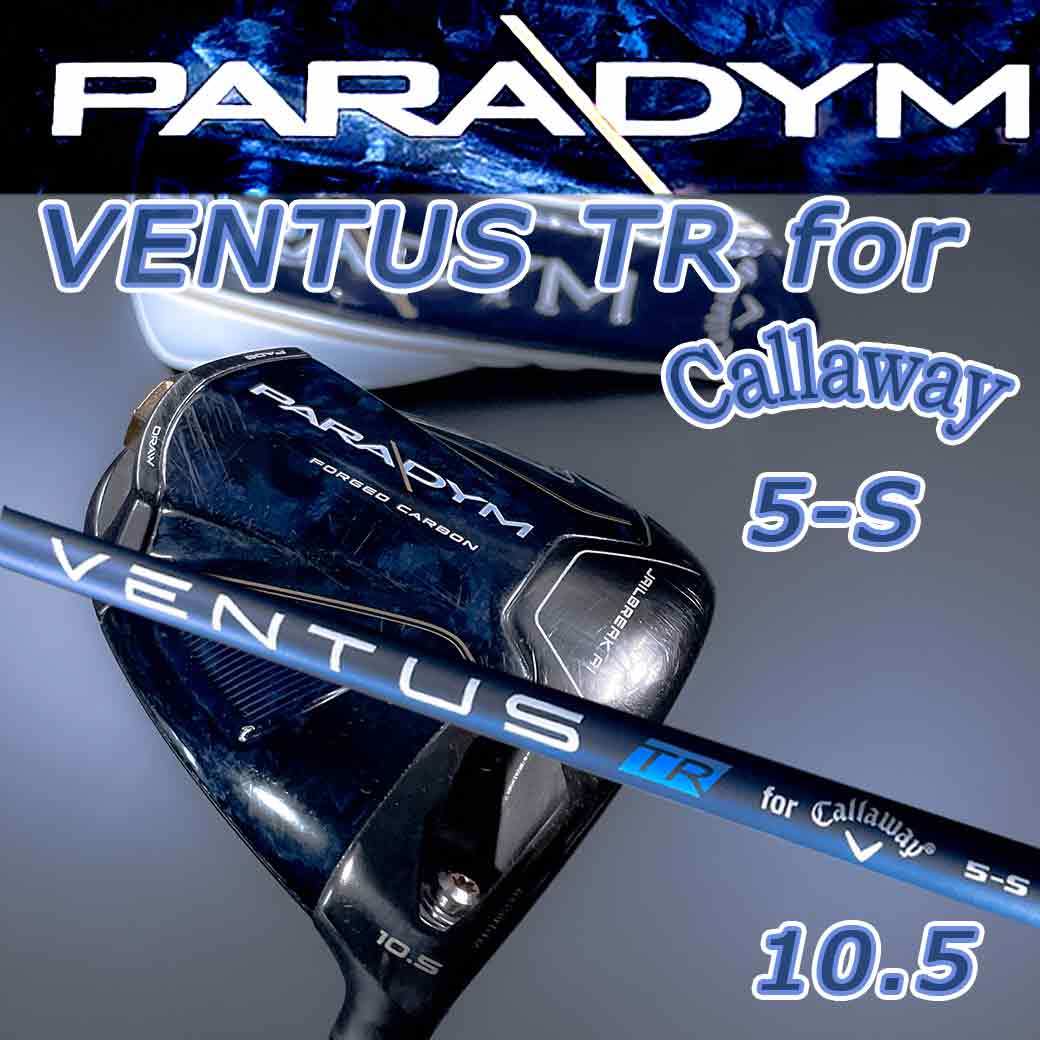 パラダイムドライバー10.5度Callaway PARADYMドライバーVENTUS TR 5-S