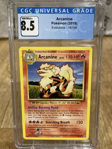 CGC 8.5 NM/Mint 2016 Pokemon Evolutions ARCANINE Regular 18/108 Graded 海外 即決