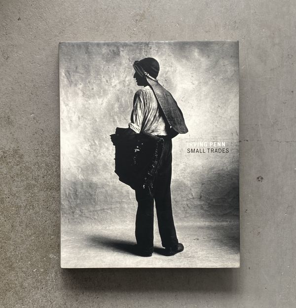 開店記念セール！】 SMALL TRADES / IRVING PENN アーヴィング・ペン