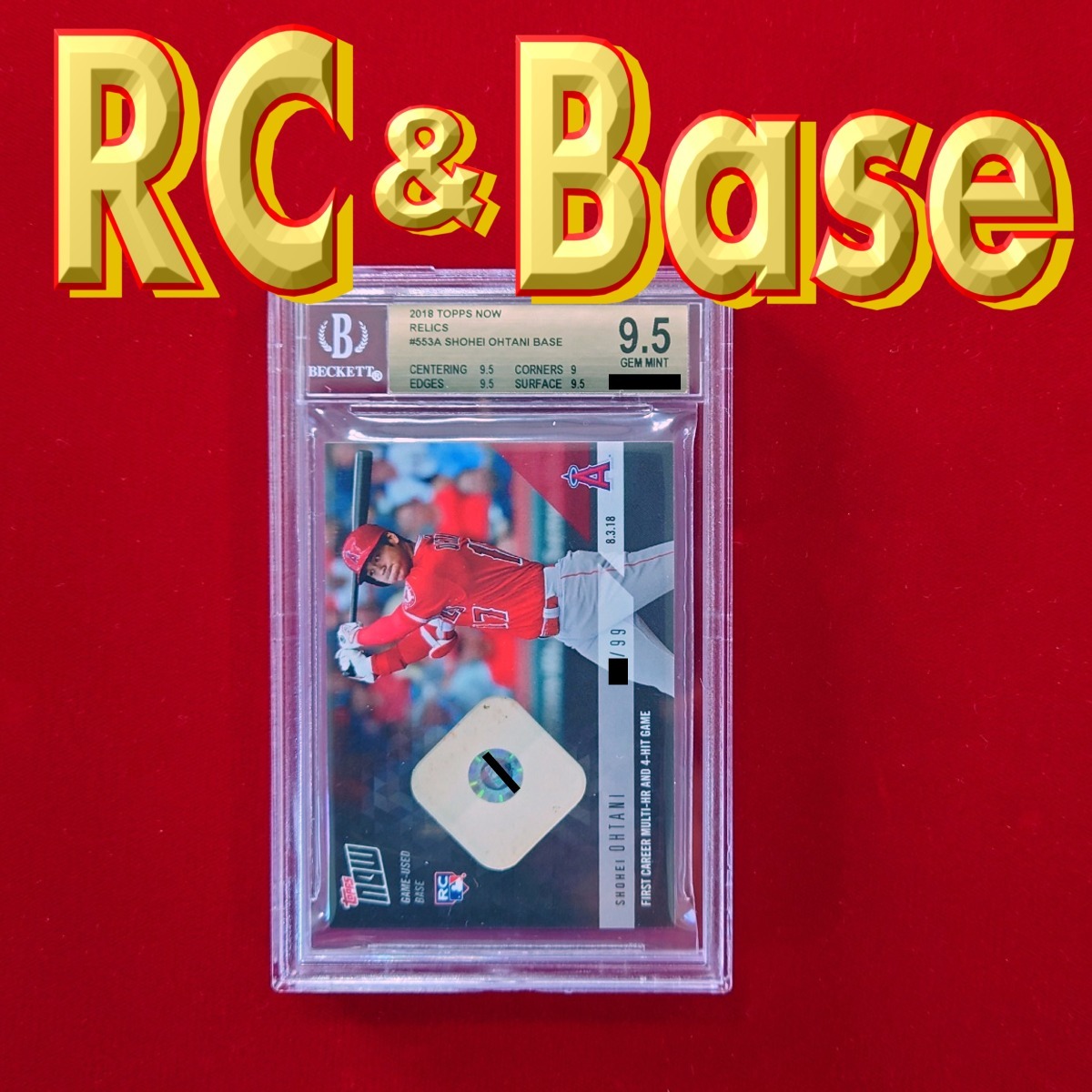 【正規取扱店】 祝！2023 HR王！◆BGS9.5 GEM MINT【MLB認証登録Game Cut Base付】TOPPS Now Relics 2018 RC OHTANI Swatch of Game-used Base（99枚限定） トレーディングカード