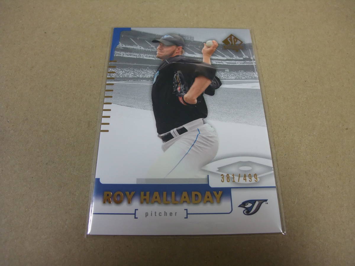 2004 72 ROY HALLADAY ロイ・ハラデイ 381/499 SP AUTHENTIC アッパーデック UPPERDECK UD_画像1