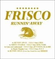 CD FRISCO, FRISCO,CHEE, FRISCO,KING NABE, FRISCO,JUN SAITO,KC&RIE; FRISCO,FLY-T RUNNIN' AWAY LASCD0034 Lastrum /00110_画像1