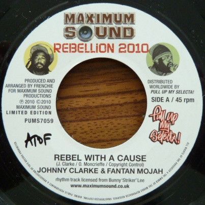 英7 Johnny Clarke & Fantan Mojah / Konshens Rebel With A Cause / No More Tears PUMS7059 Maximum Sound /00080_画像1