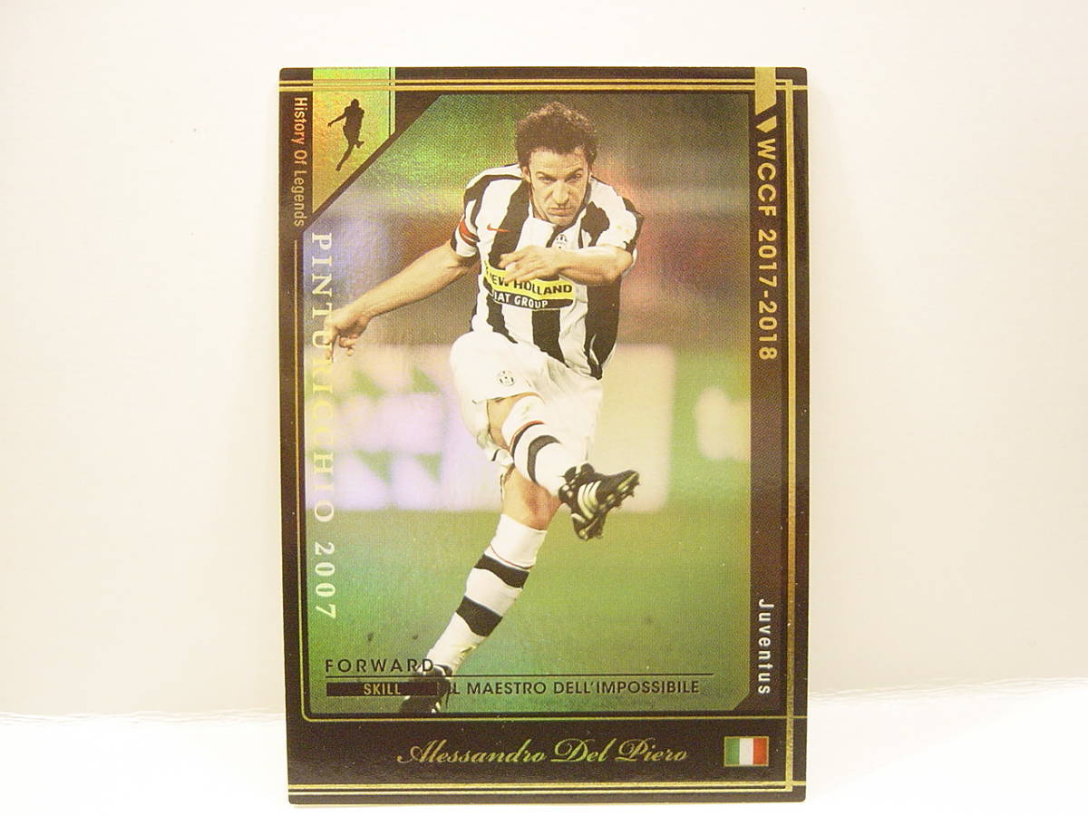 WCCF 2017-2018 ver2.0 HOLE デル・ピエロ　奇跡のマエストロ　Alessandro Del Piero Juventus FC 2007 History Of Legends