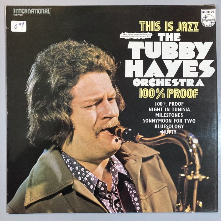 [廃盤] TUBBY HAYES - 100% PROOF / PHILIPS / 6382041 / Gordon Beck / Ronnie Scott / Kenny Wheeler / Ronnie Ross_画像1