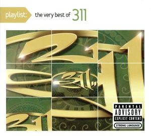 【輸入盤】Ｐｌａｙｌｉｓｔ：　Ｔｈｅ　Ｖｅｒｙ　Ｂｅｓｔ　ｏｆ　３１１　（Ｄｉｇ）　（Ｅｃｏ）／３１１_画像1