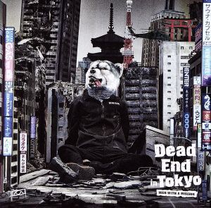 Ｄｅａｄ　Ｅｎｄ　ｉｎ　Ｔｏｋｙｏ（初回生産限定盤）（ＤＶＤ付）／ＭＡＮ　ＷＩＴＨ　Ａ　ＭＩＳＳＩＯＮ_画像1