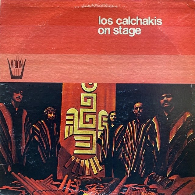 Los Calchakis - Los Calchakis On Stage　ケチュア（ペルー チチカカ湖のケチュア族の音楽 ）_画像1