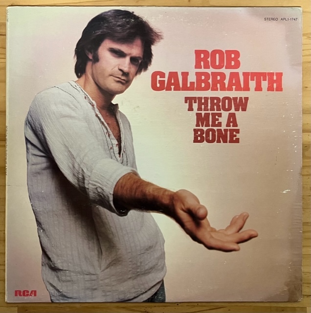 LP■ROCK//AOR/ROB GALBRAITH/THROW ME A BONE/RCA APL1-1747/US盤76年ORIG US ONLY RARE/希少盤 PROMO/プロモ 美盤/LIGHT MELLOW BOOGIE！_画像1