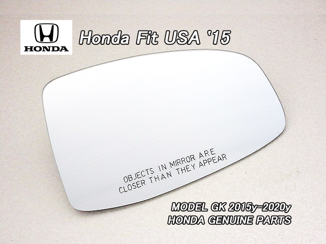 フィットGK【HONDA】ホンダFIT純正USドアミラーガラス右側(15-20yモデル)/USDM北米仕様USAコーション英字GK3GK4GK5GK6英文字入り鏡面_画像1