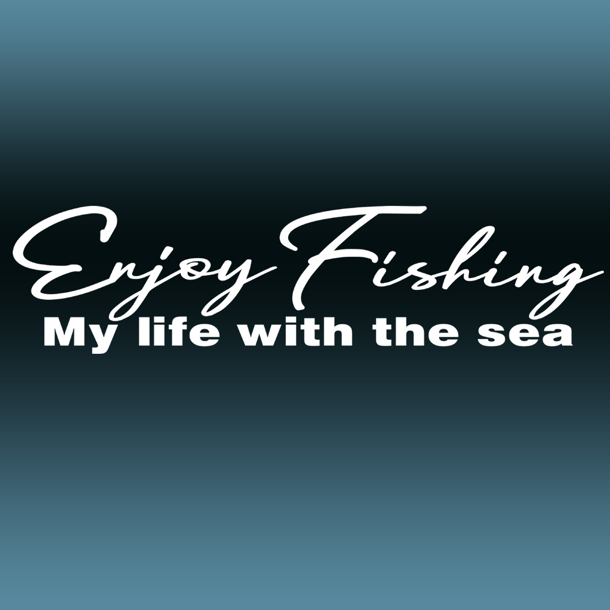 ★Enjoy Fishing！手書き風文字カッティングステッカー My life with the sea「釣りを楽しむ、俺の人生海と共に」NO592 ★_画像1