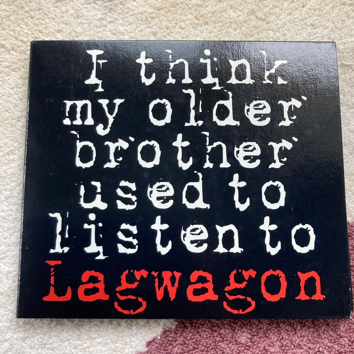 ラグワゴン LAGWAGON I THINK MY OLDER BROTHER USED TO LISTEN TO LAGWAGO