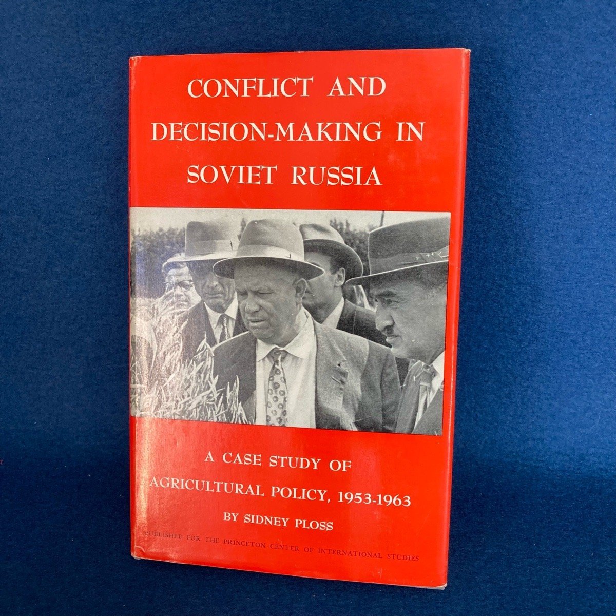 CONFLICT AND DECISION-MAKING IN SOVIET RUSSIA A CASE STUDY OF AGRICULTURAL POLICY, SIDNEY PLOSS 洋書 古本 digjunkmarket_6-711