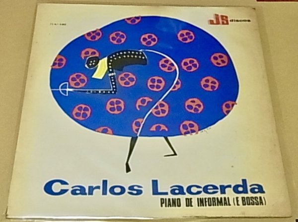 BRA63年オリジ！再生良好！バイーア産マイナーJS Discosに残された激レア ジャズサンバの秀作！Carlos Lacerda/Piano De Informal(E Bossa)