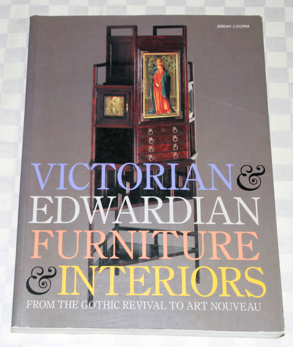 foreign book Victorian & Edwardian Furniture & Interiors: From the Gothic Revival to Art Nouveau used book@ Victoria n