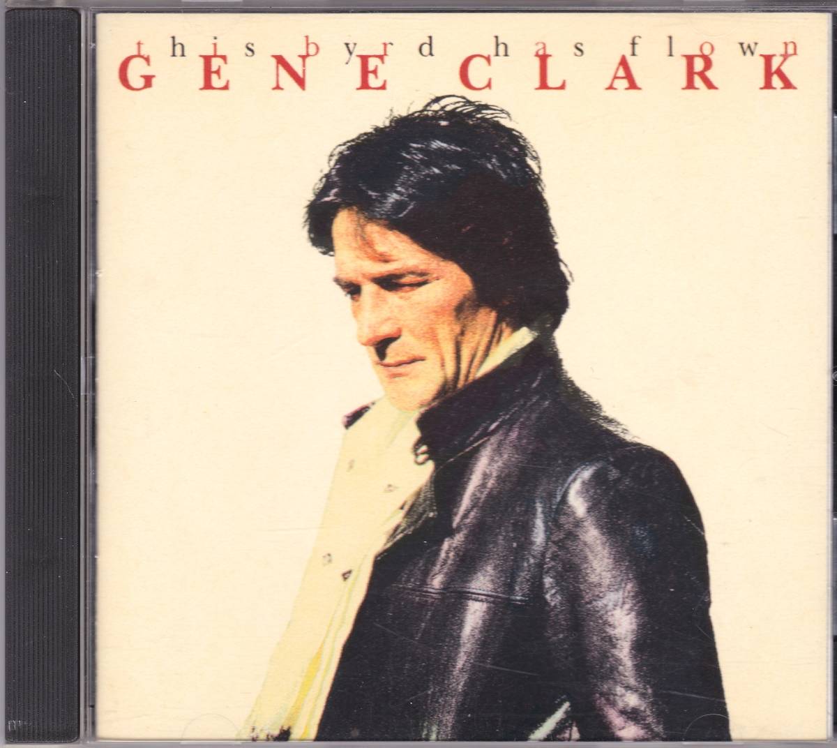 ☆GENE CLARK(ジーン・クラーク)/This Byrd Has Flown◆84年＆87年録音の豪華メンバー大挙参加の超大名盤！◇世界初CD化＆激レア・廃盤★_画像1