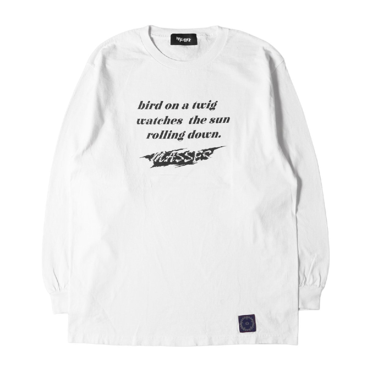 MASSES マシス Tシャツ 21AW M&M メッセージロゴ クルーネック ロングスリーブ Tシャツ PRINT L/S T-SHIRT ホワイト 白 記載なし(M位)