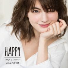 HAPPY pop ＆ sweet mixed by SHOTA ハッピー ポップ＆スウィート レンタル落ち 中古 CD_画像1