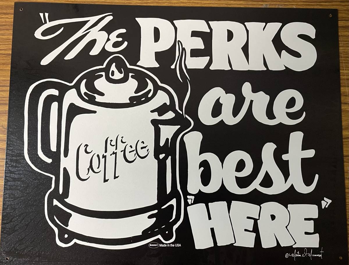 即決・ブリキ看板・THE PERKS are best HERE coffee・縦40㎝・横32㎝・アメリカン雑貨・複数枚同梱発送可能です、_画像1
