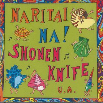 CD Shonen Knife Naritai Na! Shoken Knife MOR6901 TOKUMA /00110_画像1