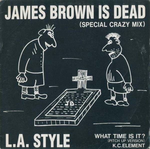 12 L.A. Style / KC Element James Brown Is Dead / What Time Is It? AVJD1006 Avex Trax /00250_画像1