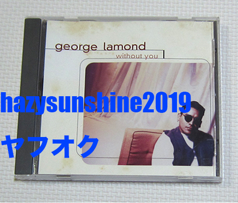 ジョージ・ラモーン GEORGE LAMOND CD WITHOUT YOU BAD OF THE HEART_画像1
