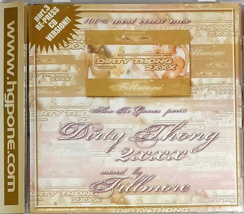 DIRTY THONG 2XXX how to games part.3 mixed bu DJ FILLMORE // RE-PRESS CD VERSION SERIES // HIPHOP ウエッサイ_画像1