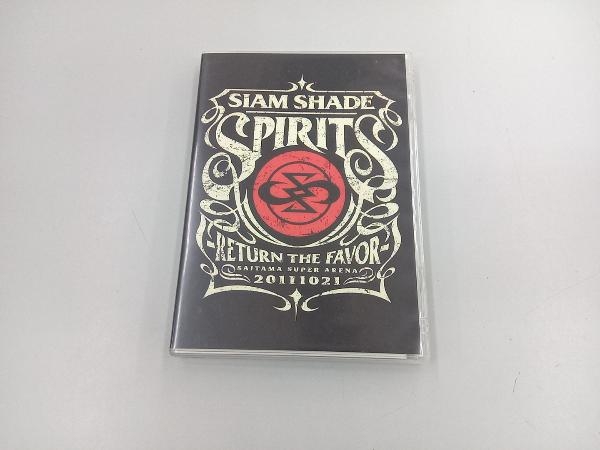 ジャパニーズポップス DVD SIAM SHADE SPIRITS -RETURN THE FAVOR- 2011.10.21 SAITAMA SUPER ARENA