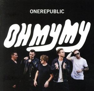 【輸入盤】ＯＨ　ＭＹ　ＭＹ／ＤＥＬＵＸＥ　ＥＤＩＴＩＯＮ／ワンリパブリック_画像1