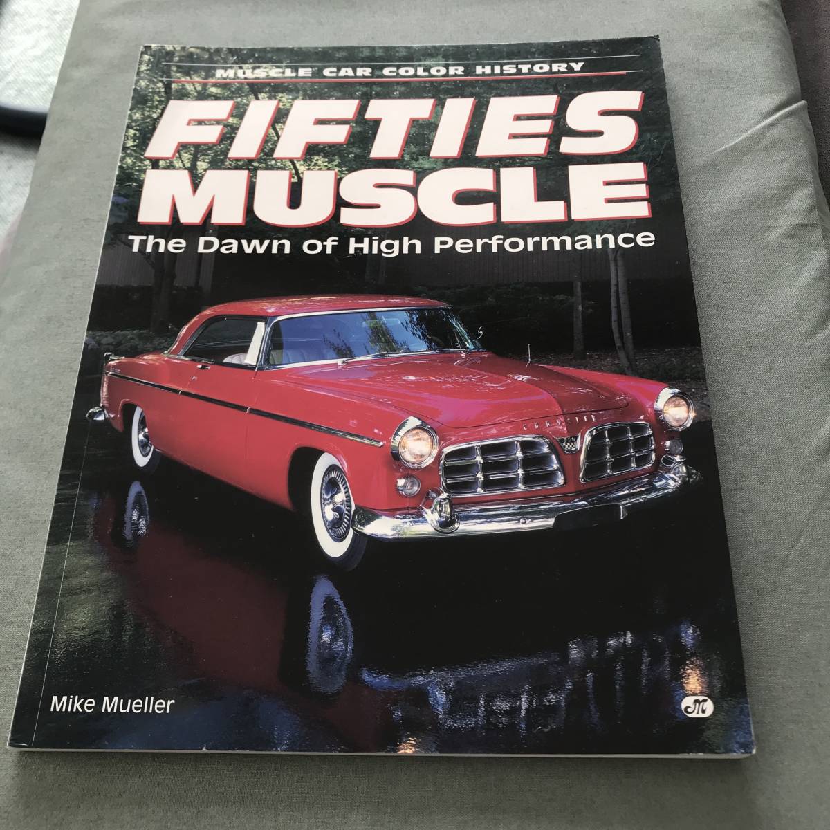 Fifties Muscle: The Dawn of High Performance (Muscle Car Color History)　５０年代　アメ車　マッスルカー　旧車 洋書　フィフティーズ_画像1