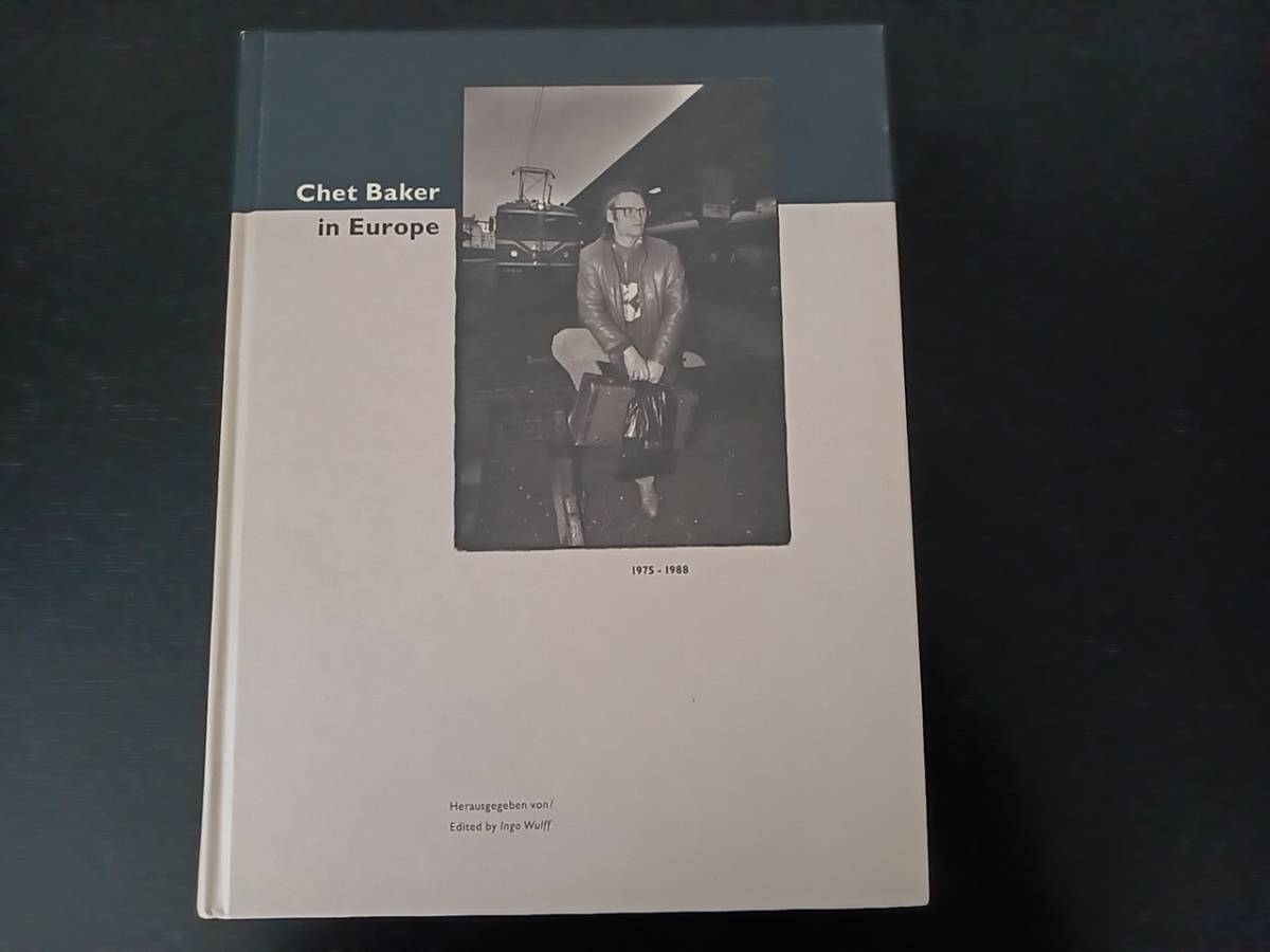【現品限り一斉値下げ！】 レア　チェット・ベイカー　CHET BAKER　IN EUROPE　1975-1988　写真集　CD付 アート写真