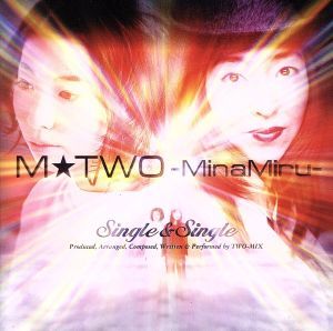 Ｓｉｎｇｌｅ　ａｎｄ　Ｓｉｎｇｌｅ／Ｍ★ＴＷＯ－ＭｉｎａＭｉｒｕ－_画像1