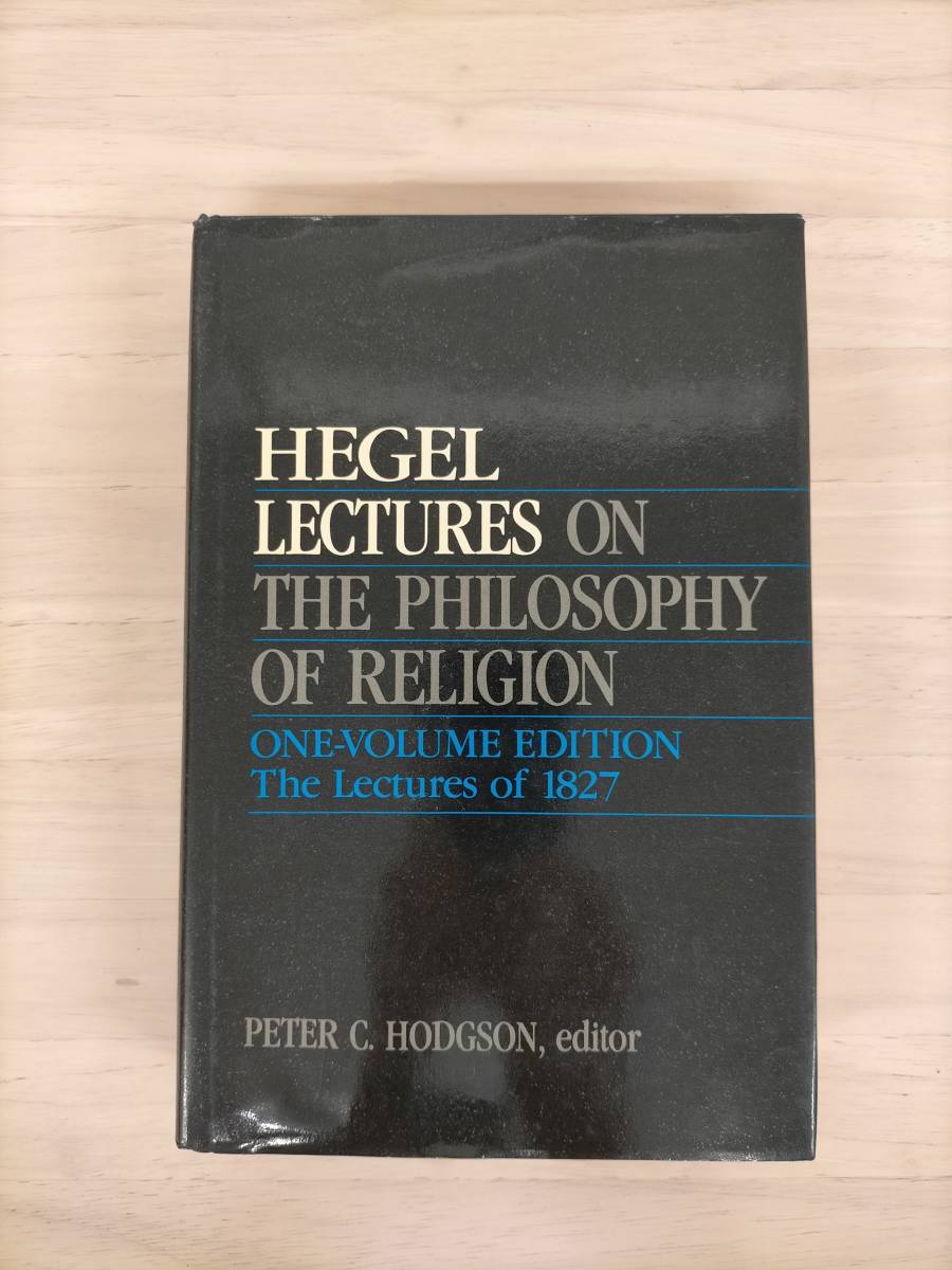 KK22-022　洋書　Hegel Lectures on the Philosophy of Religion One-Volume Edition, The Lectures of 1827 Peter C. Hodgson ※汚れあり