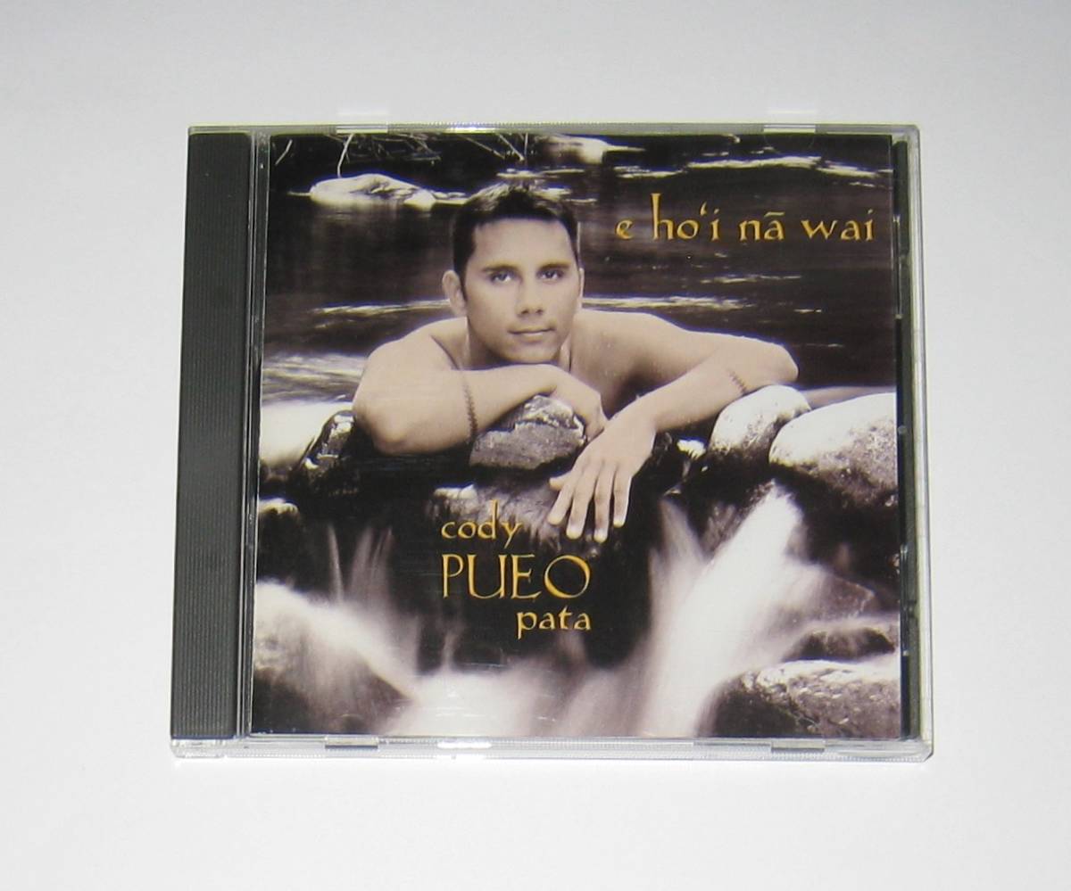 Cody Pueo Pata / E Ho` i Na Wai コディプエオパカ CD USED 輸入盤 hawaiian music ハワイアンミュージック hula フラダンス ウクレレ_画像1