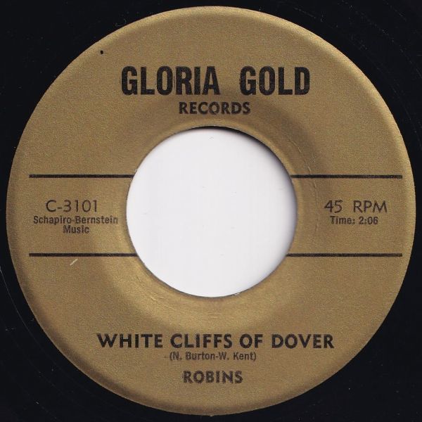 Robins / Safaris White Cliffs Of Dover / Image Of A Girl Gloria Gold US C-3101 203553 R&B R&R レコード 7インチ 45_画像1