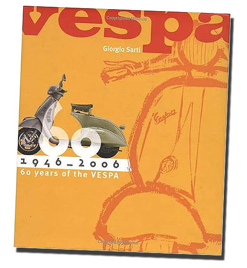 信頼 1946-2006: Vespaベスパ: ベスパの Hardcover輸入品 Vespa the of Years 1946-2006:60 Vespa: ハードカバー版/ 年 60 外国製バイク 信頼 1946-2006: Vespaベスパ: ベスパの Hardcover輸入品 Vespa the of Years 1946-2006:60 Vespa: ハードカバー版/ 年 60 外国製バイク