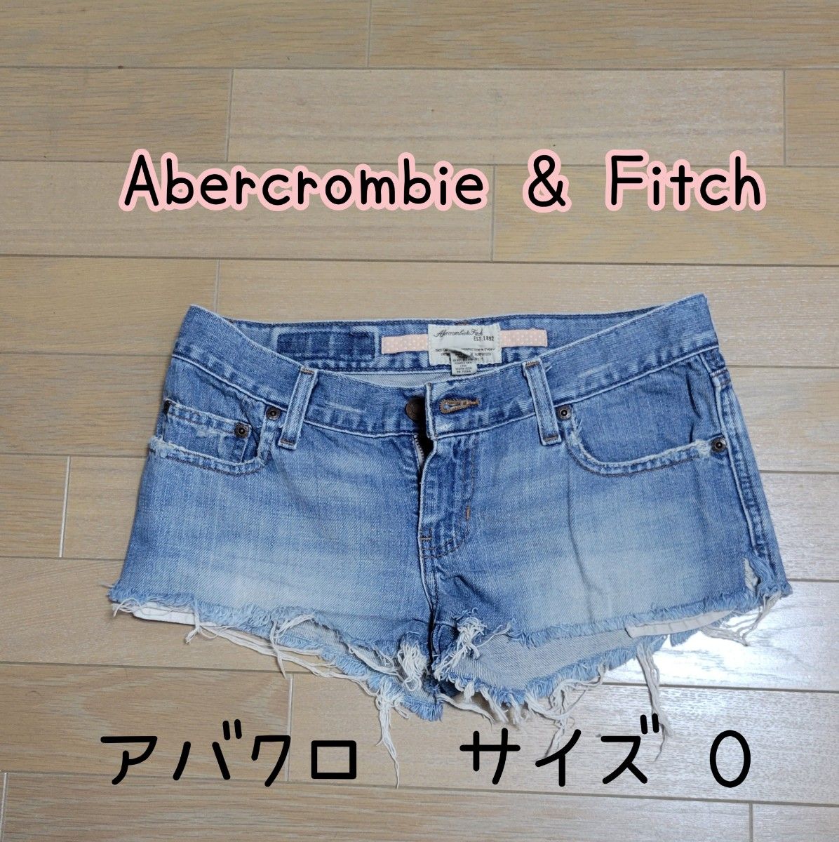 Abercrombie & Fitch　アバクロ　 デニムショートパンツ　 ショートパンツ　サイズ０　M　