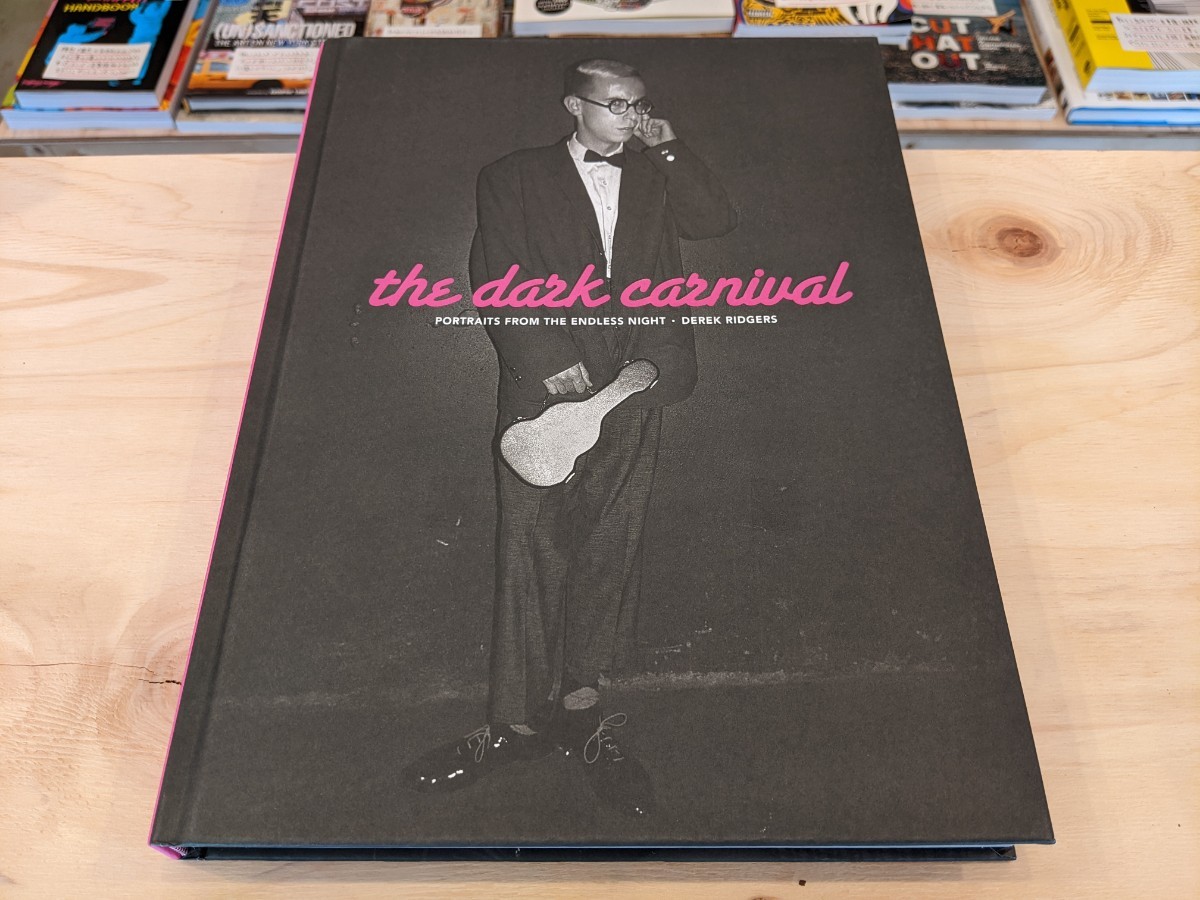 【新品】the dark carnival / Derek Ridgers / デレク・リジャーズ クラブ カルチャー ファッション レイヴ テクノ ニューウェーブ_画像1