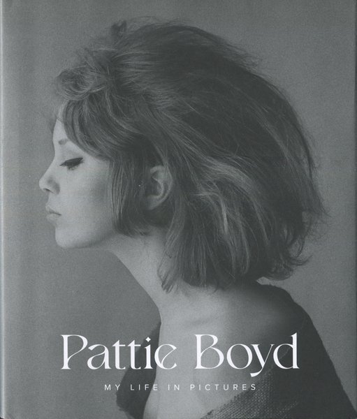 超新作】 d) Pattie Boyd: My Life in Pictures アート写真
