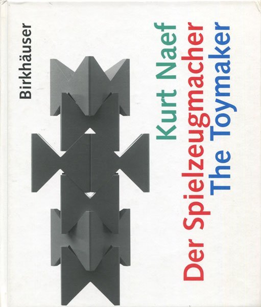 海外ブランド d) Kurt Naef: Der Spielzeugmacher The Toymaker 作品集