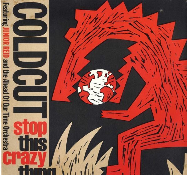 Coldcut Featuring Junior Reid And The Ahead Of Our Time Orchestra - Stop This Crazy Thing E610_画像1