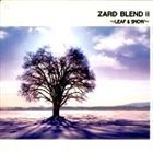 ZARD BLEND II ～LEAF ＆ SNOW～ ZARD_画像1