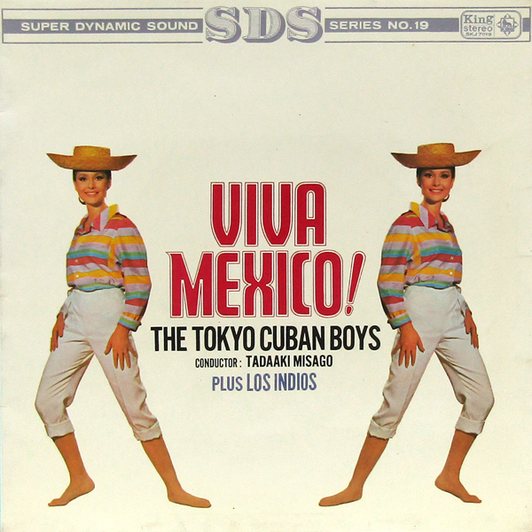 SDS LP☆ 東京キューバン・ボーイズ ヴィヴァ・メキシコ ロス・インディオス 見砂直照 TOKYO CUBAN BOYS Viva Mexico! Plus LOS INDIOS_画像1