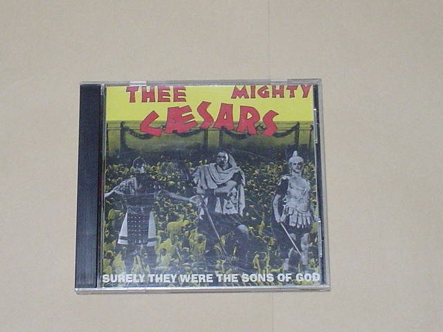 GARAGE PUNK：THEE MIGHTY CAESARS / SURELY THEY WERE THE SONS OF GOD(THEE HEADCOATS,THEE MILKSHAKES,KAISERS,BILLY CHILDISH)_画像1