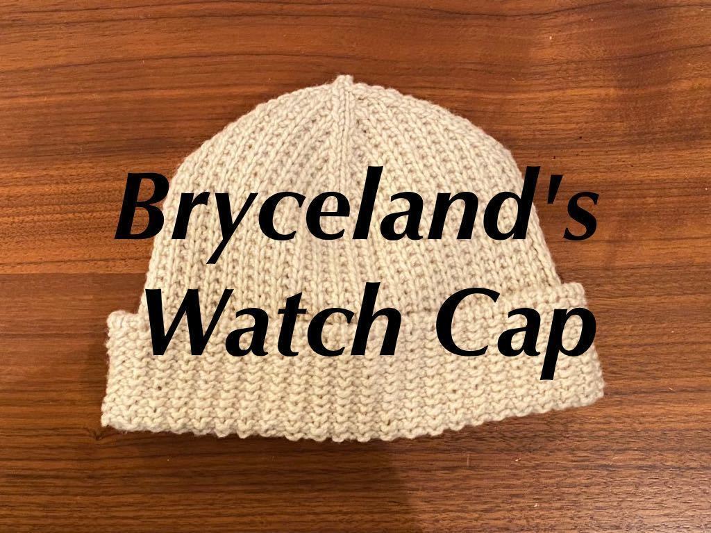 Bryceland’s Watch Cap ブライスランズ ワッチキャップ ニットキャップ ニット帽