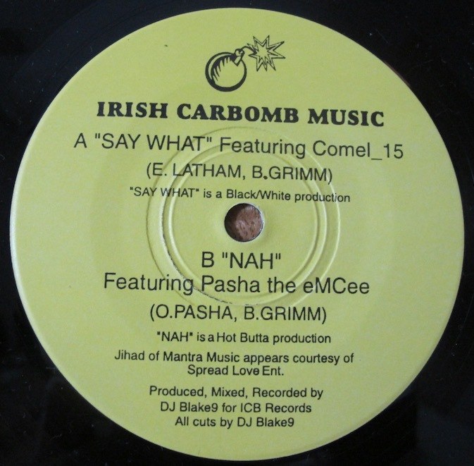 DJ BLAKE9 - SAY WHAT / NAH US盤7インチ ステッカー付き (US / IRISH CARBOMB MUSIC) (COMEL15 / PASHA THE EMCEE) (HIP HOP 45)の画像5