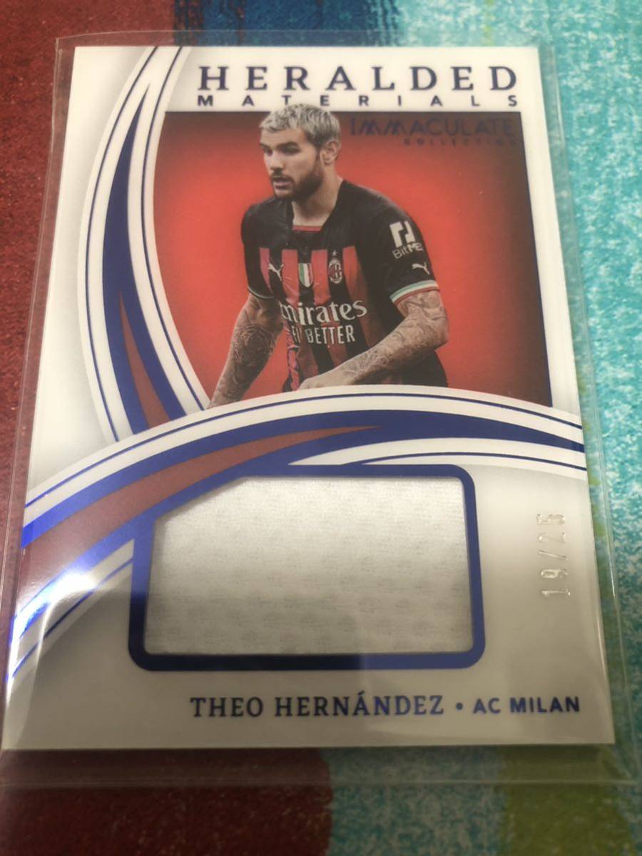 19/25 テオエルナンデス PANINI IMMACULATE COLLECTION SOCCER HERALDED MATERIALS AC MILAN THEO HERNANDEZ メモラビリア ミラン_画像1